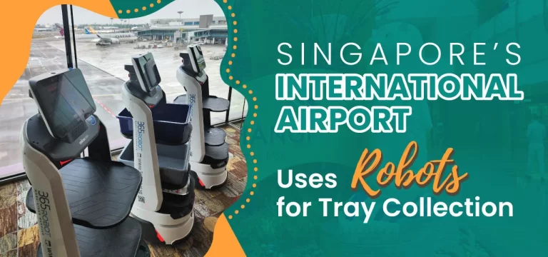 Tray Return Robot Boosts Efficiency at Singapore’s International Airport