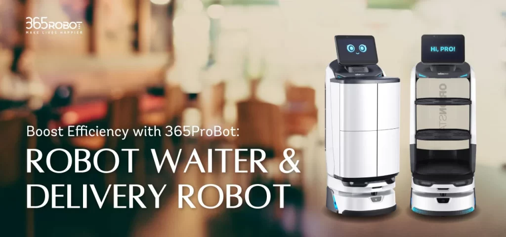 Boost Efficiency with 365ProBot: Robot Waiter and Delivery Robot